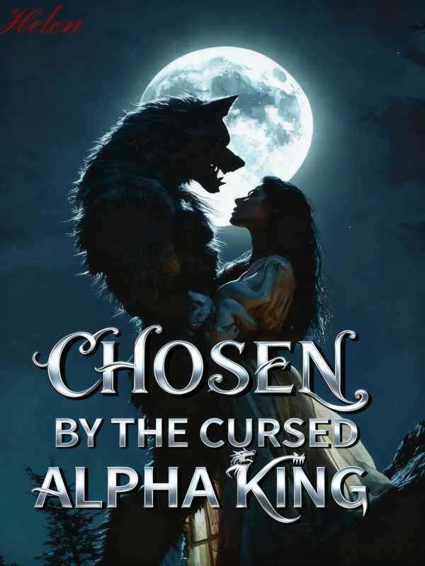 Chosen By The Cursed Alpha King