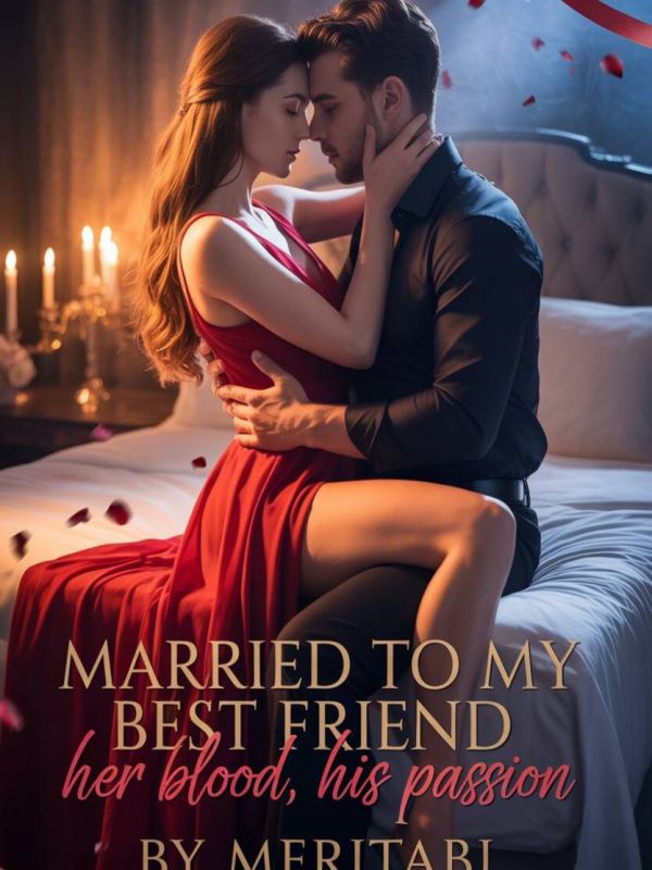 Married To My Best Friend: her Blood, his Passion
