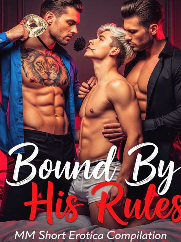 Bound By His Rules: Mm Steamy Compilation