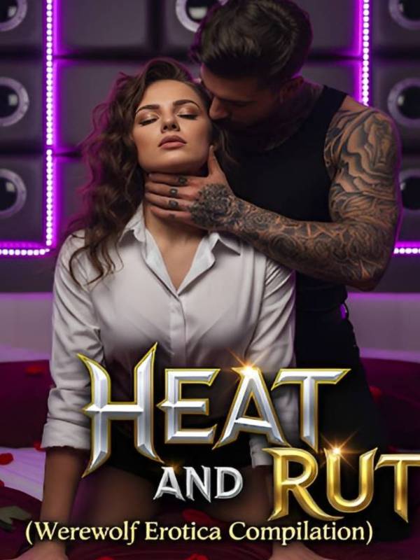 Heat And Rut ( Werewolf Erotica Compilation)