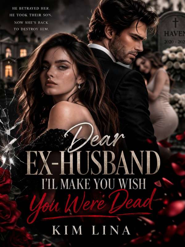 Dear Ex Husband I'll Make You Wish You Were Dead