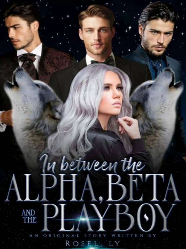 Between The Alpha, Beta And The Playboy