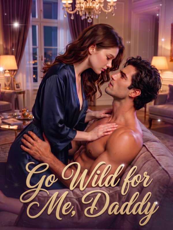 Go Wild for Me, Daddy