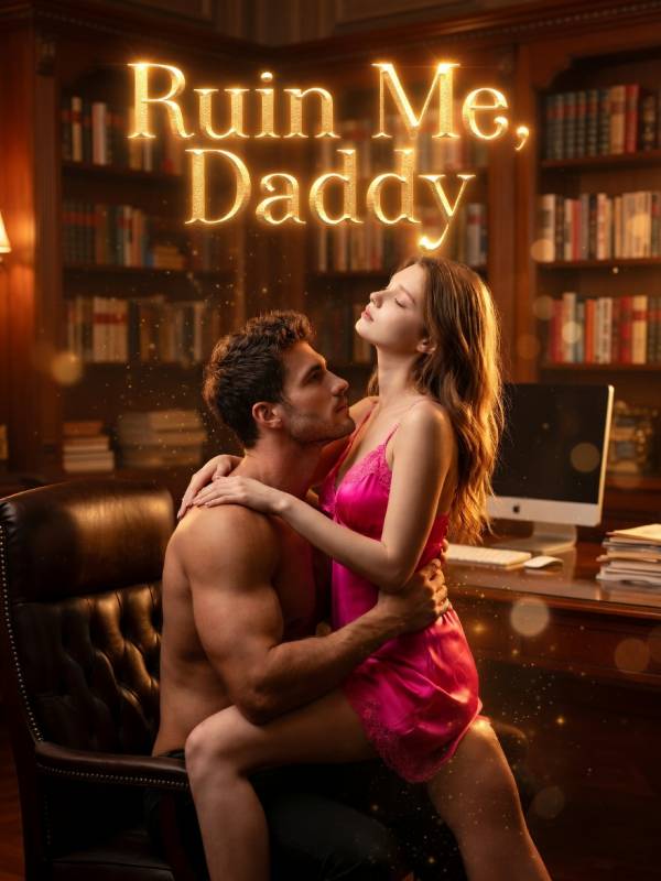 Ruin Me, Daddy