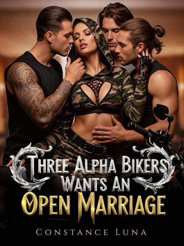 Three Alpha Bikers Wants An Open Marriage
