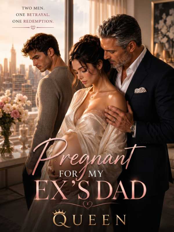 Pregnant For My Ex's Dad