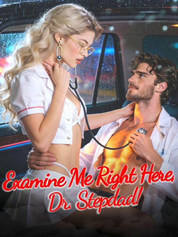 Examine Me Right Here, Dr. Stepdad!