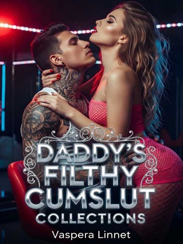 Daddy’s Filthy Cumslut