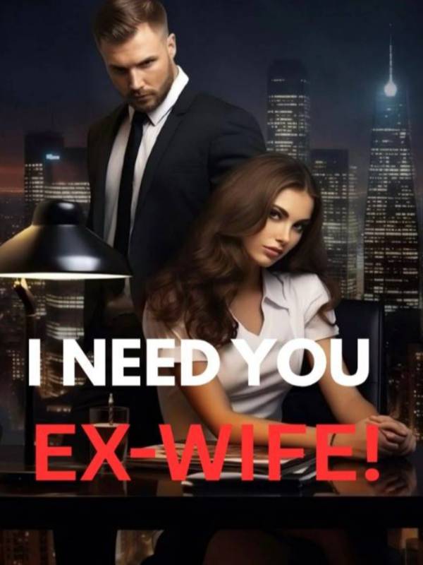 I Need You Ex-wife!