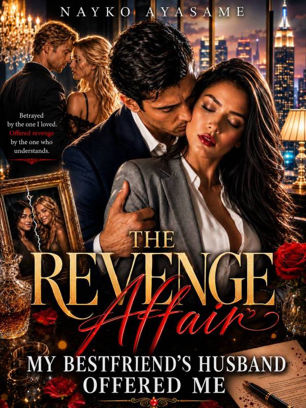 The Revenge Affair My Bestfriend's Husband Offered Me